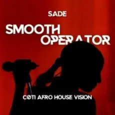 Обложка: Sade - Smooth Operator [cøti Afro House Remix]