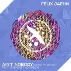 Обложка: Felix Jaehn & Jasmine Thompson - Aint Nobody (Loves Me Better)