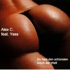 Обложка: Alex C Feat. Y-Ass - Du Hast Den Schoensten Arsch