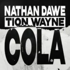 Обложка: Nathan Dawe & Tion Wayne - Cola