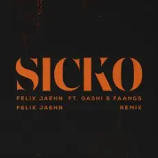 Обложка: Felix Jaehn feat. GASHI & Faangs - Sicko (Felix Jaehn Remix)