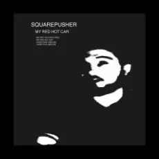 Обложка: Squarepusher - My Red Hot Car