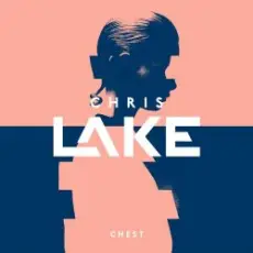 Обложка: Chris Lake - Chest (Original Mix)