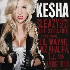 Обложка: Kesha feat. Wiz Khalifa, Andre 3000, T.I. - Get Sleazier