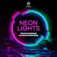 Обложка: Outrageouz & Hardworkerz - Neon Lights