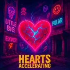 Обложка: Little Big & EXVCT & Polar - Hearts Accelerating