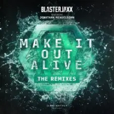 Обложка: BlasterJaxx, Jonathan Mendelsohn - Make It Out Alive