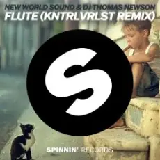 Обложка: New World Sound & DJ Thomas Newson - Flute (KNTRLVRLST Remix)