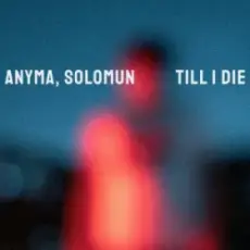 Обложка: Anyma & Solomun - Till I Die