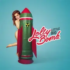 Обложка: Little Big - Lolly Bomb