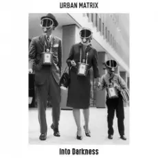 Обложка: Urban Matrix - Step Inside, If You Dare