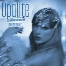 Обложка: Taylor Swift – Opalite (Ely Oaks Remix)