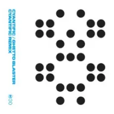 Обложка: Cyantific - Ghetto Blaster (Cyantific Remix)