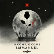 Обложка: Skillet - O Come, O Come Emmanuel