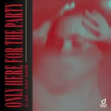 Обложка: Only Here For The Party - C-Ro & Don Bnnr