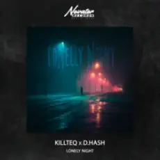 Обложка: KILLTEQ & D.HASH - Lonely Night