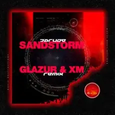 Обложка: Darude - Sandstorm (Glazur & XM Remix)