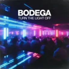 Обложка: Bodega - Turn The Light Off