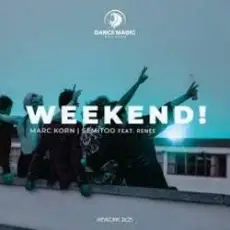 Обложка: Marc Korn, Semitoo feat. Renee - Weekend! (Rework)