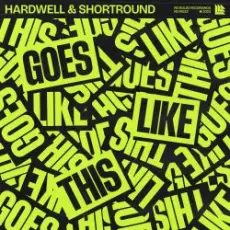 Обложка: Hardwell & Shortround - Goes Like This