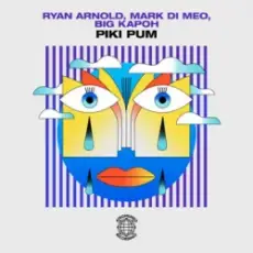 Обложка: Ryan Arnold & Mark Di Meo & BIG KAPOH - Piki Pum