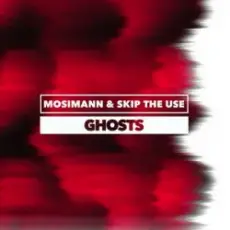 Обложка: Mosimann & Skip the Use – Ghosts