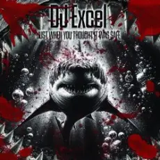 Обложка: DJ Excel – Just When You Thought It Was Safe (DJ Stephano Close The Beach Remix)